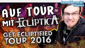 Auf TOUR mit ECLIPTICA! (Get Ecliptified Tour 2016) • Tour Bericht