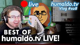 Best of humaldo.tv #LIVE! (Vlog #028)