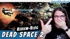 DEAD SPACE 2 (Xbox 360) Review-Vlog • humaldo plays!
