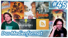 DUNE Part 2, Kinos zu LAUT?, Final Fantasy 7, Mr. Mercedes, 25 Jahre RSS uvm! • Das Medienformat #45