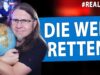 Einfach mal kurz die Welt retten