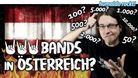 Wie viele 🤘🤘🤘 Bands gibts in Österreich?